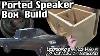 Ported Speaker Box Build 2 Smd Mini 12 Subwoofers Yota Bass Upgrade Video 1